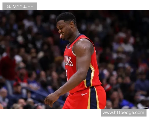 锡安体重问题持续发酵鹈鹕队引入营养师全天候监管饮食健康