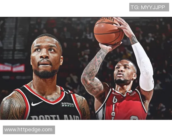 达米安利拉德：从新秀到NBA巨星的传奇之路与未来展望